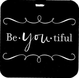 Be-you-tiful